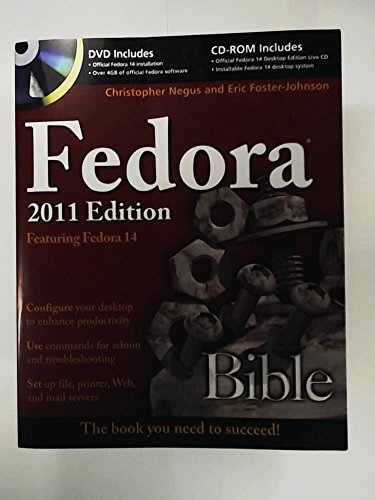 Fedora Bible 2011 Edition: Featuring Fedora Linux 14 (9780470944967) by Negus, Christopher; Foster-Johnson, Eric