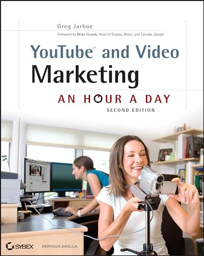 YouTube and Video Marketing: An Hour a Day (9780470945018) by Jarboe, Greg