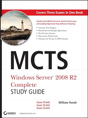 MCTS Windows Server 2008 R2 Complete Study Guide: Exams 70-640, 70-642 and 70-643 (9780470948460) by Panek, William