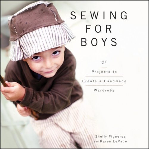 9780470949559: Sewing for Boys: 24 Projects to Create a Handmade Wardrobe