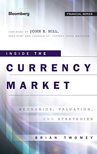 9780470952757: Inside the Currency Market: Mechanics, Valuation and Strategies