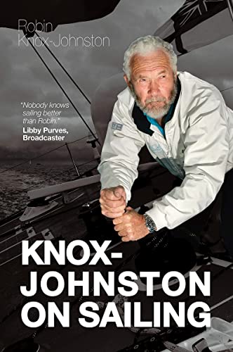 Imagen de archivo de Knox-Johnston on Sailing a la venta por Better World Books: West