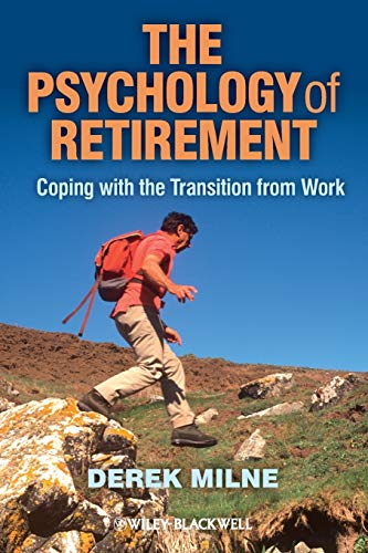 Stock image for The Psychology of Retirement: Coping with the Transition from Work for sale by Bahamut Media