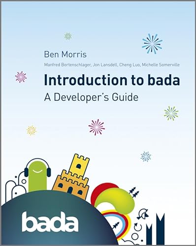 Imagen de archivo de An Introduction to bada: A Developer's Guide a la venta por ACJBooks