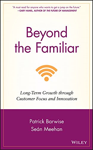 Stock image for Beyond the Familiar: Long-Term Growth Through Customer Focus and Innovation for sale by Anybook.com