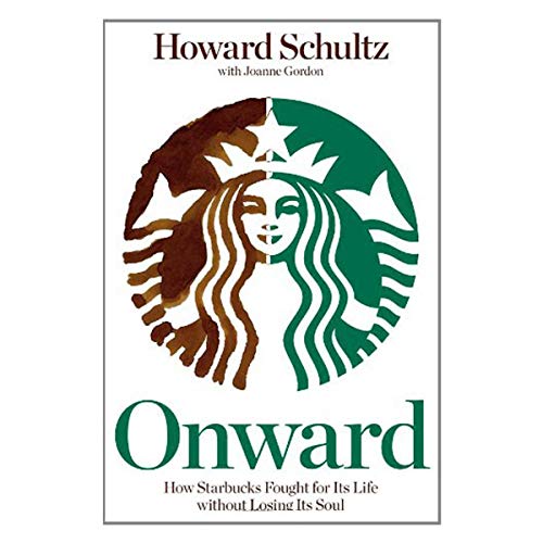 Beispielbild fr Onward: How Starbucks Fought For Its Life Without Losing Its Soul zum Verkauf von WorldofBooks