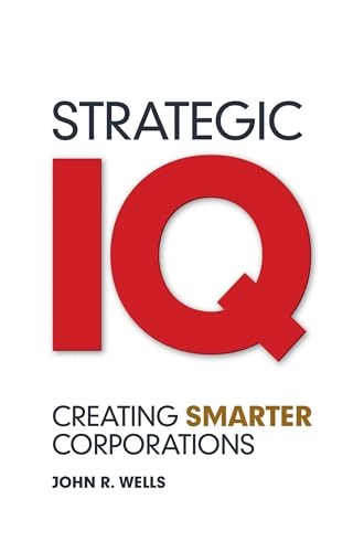 Stock image for Strategic IQ: Creating Smarter Corporations for sale by Chiron Media