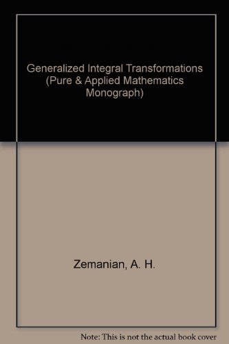 Stock image for Generalized Integral Transformations (Pure & Applied Mathematics Monograph) for sale by ThriftBooks-Dallas
