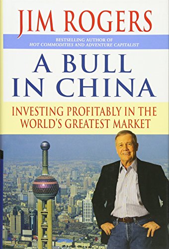 Beispielbild fr A Bull in China: Investing Profitably in the World's Greatest Market zum Verkauf von WorldofBooks