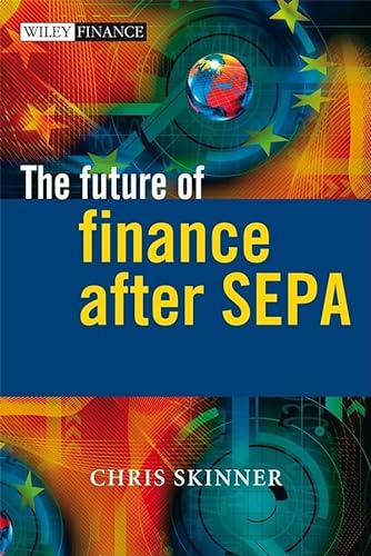 Imagen de archivo de The Future of Finance After SEPA (The Wiley Finance Series): 438 a la venta por WorldofBooks