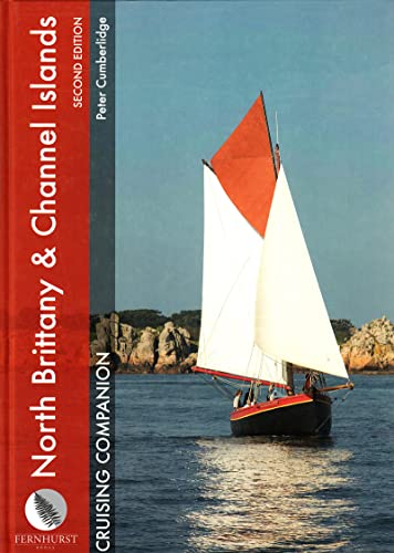 Stock image for North Brittany & Channel Islands Cruising Companion: A yachtsman's pilot and cruising guide to ports and harbours from the Alderney Race to the Chenal du Four (Cruising Companions) for sale by Book Deals