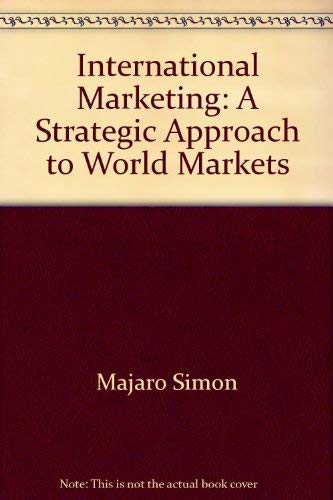 9780470989364: International Marketing: A Strategic Approach to World Markets