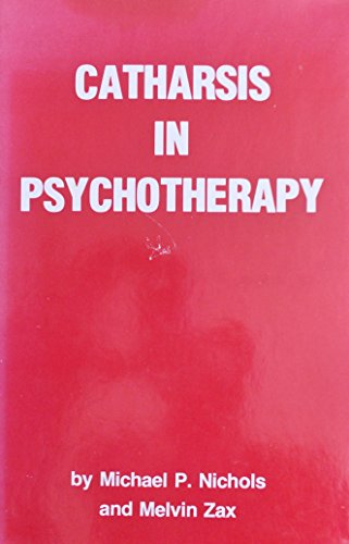 Stock image for Catharsis in psychotherapy Nichols, Michael P for sale by GridFreed