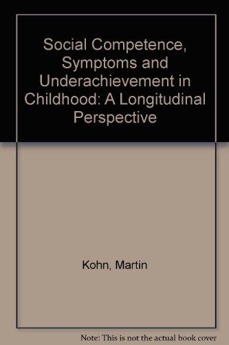 Stock image for Social Competence, Symptoms and Underachievement in Childhood: A Longitudinal Perspective for sale by Anybook.com