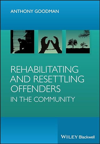Beispielbild fr Rehabilitating and Resettling Offenders in the Community zum Verkauf von Better World Books