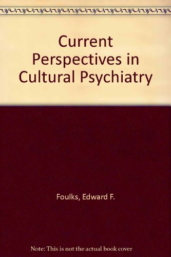 Current Perspectives in Cultural Psychiatry