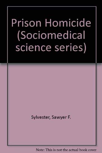 Stock image for Prison Homicide (Sociomedical Science Series) for sale by Discover Books