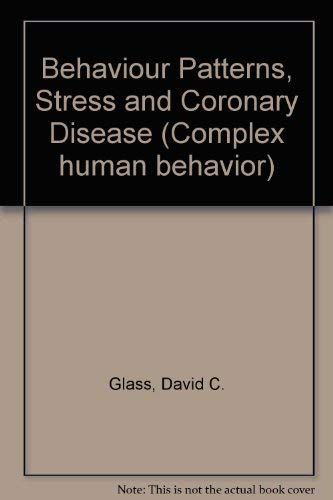 Beispielbild fr Behavior Patterns, Stress and Coronary Disease zum Verkauf von Better World Books