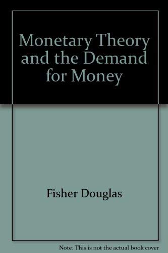 Beispielbild fr Monetary Theory and the Demand for Money zum Verkauf von Better World Books Ltd