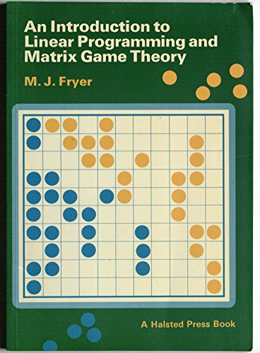 9780470993279: An Introduction to Linear Programming and Matrix Game Theory