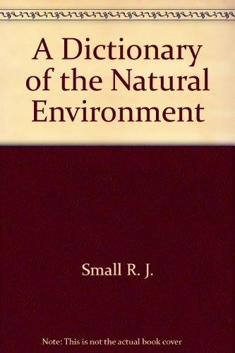 Imagen de archivo de A Dictionary of the Natural Environment a la venta por Bookmans