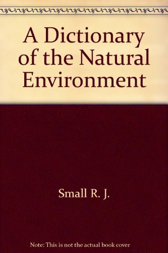 Stock image for A Dictionary of the Natural Environment for sale by Bookmans