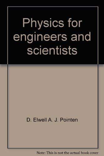 Physics for Engineers and Scientists (9780470993354) by Elwell, Dennis