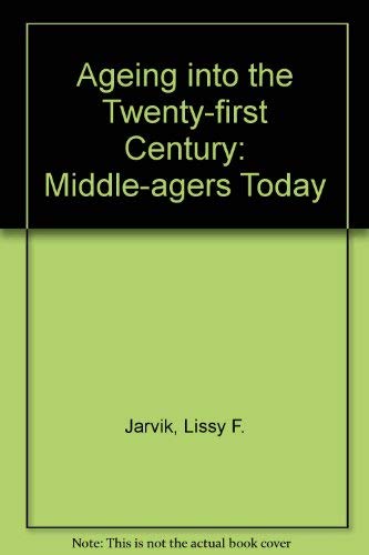 9780470993705: Aging into the Twenty-first Century: Middle-Agers Today