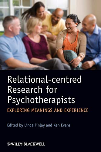 9780470997772: Relational-centred Research for Psychotherapists: Exploring Meanings and Experience