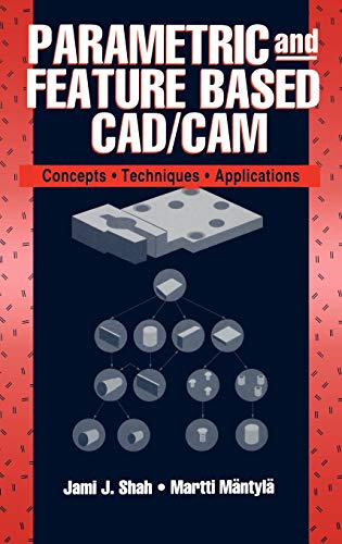 Parametric and Feature-Based CAD/CAM - Jami J Shah