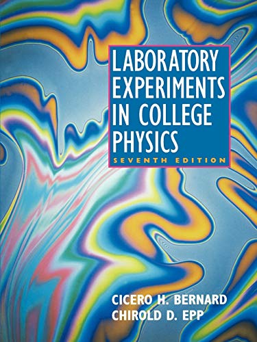 Laboratory Experiments in College Physics - Bernard, Cicero H.|Epp, Chirold D.