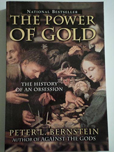 Stock image for The Power of Gold: The History of an Obsession for sale by Wonder Book