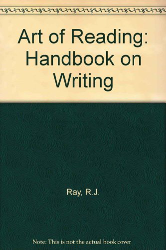 Art of Reading: A Handbook on Writing (9780471004530) by Ray, Robert J.; Ray, Ann