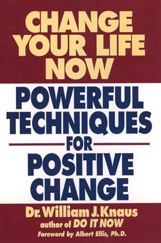 Beispielbild fr Change Your Life Now: Powerful Techniques for Positive Change zum Verkauf von Wonder Book