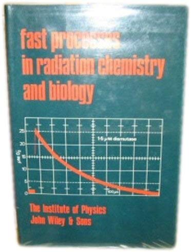 Stock image for Fast Processes in Radiation Chemistry and Biology for sale by Zubal-Books, Since 1961