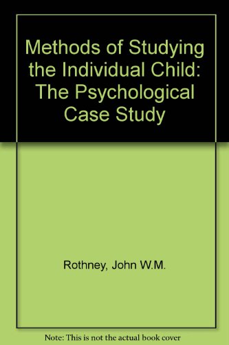 Beispielbild fr Methods of Studying the Individual Child Rothney, John W.M. zum Verkauf von GridFreed