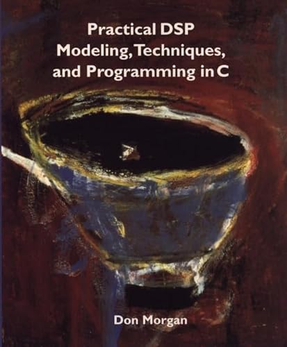 9780471006060: Practical Dsp Modeling, Techniques, and Programming in C
