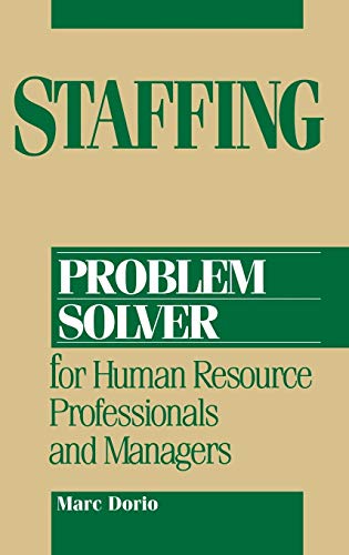 Staffing Problem Solver: For Human Resource Professionals and Managers (9780471006305) by Dorio, Marc