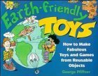 Beispielbild fr Earth-Friendly Toys : How to Make Fabulous Toys and Games from Reusable Objects zum Verkauf von Better World Books