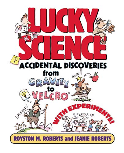 Beispielbild fr Lucky Science: Accidental Discoveries From Gravity to Velcro, with Experiments zum Verkauf von BooksRun