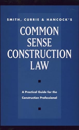 Imagen de archivo de Common Sense Construction Law a la venta por Christian Book Store