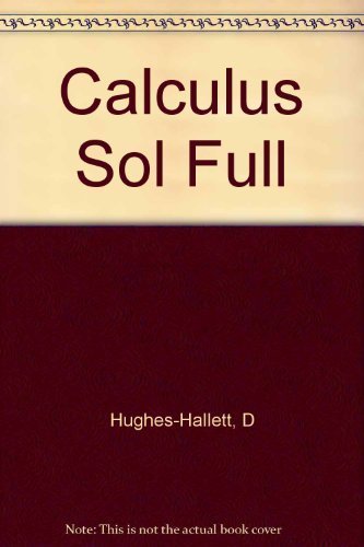 Beispielbild fr Full Solutions Manual to Accompany Calculus zum Verkauf von Better World Books