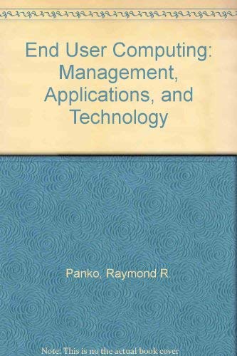 9780471011026: The End User Computing: Management, Applications and Technology