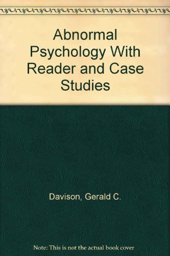 Abnormal Psychology, Sixth Edition with Reader and Case Studies, Third Edition Set (9780471012757) by Davison, Gerald C.; Hooley, Jill M.; Oltmanns, Thomas F.