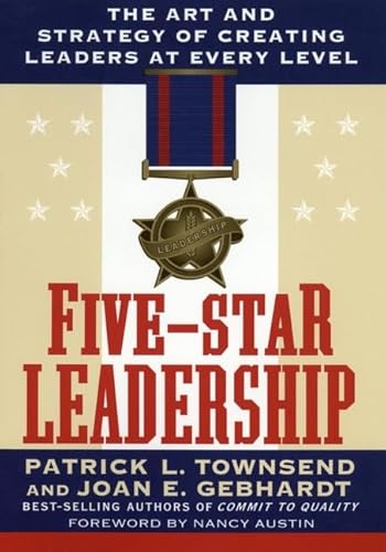 Stock image for Five-Star Leadership: The Art and Strategy of Creating Leaders at Every Level for sale by ZBK Books