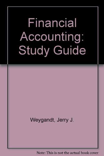 Financial Accounting, Study Guide (9780471013310) by Weygandt, Jerry J.; Kieso, Donald E.