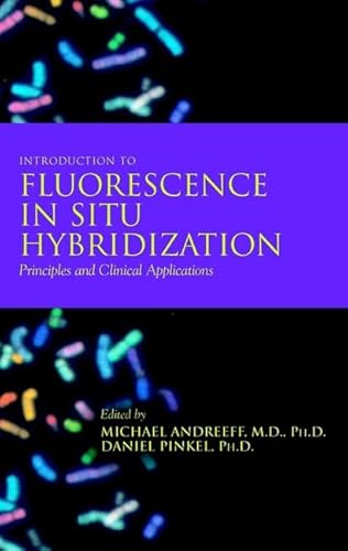 Imagen de archivo de Introduction to Fluorescence In Situ Hybridization: Principles and Clinical Applications a la venta por thebookforest.com