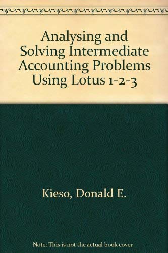 Intermediate Accounting, Lotus Problems (9780471014225) by Kieso, Donald E.; Weygandt, Jerry J.