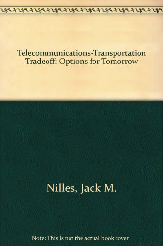 Stock image for Telecommunications-Transportation Tradeoff: Options for Tomorrow for sale by Cambridge Rare Books