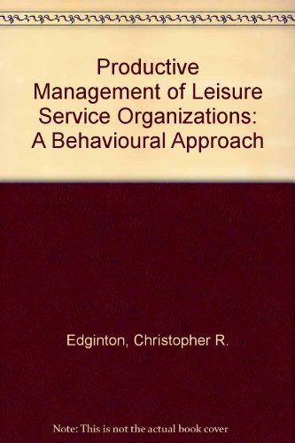 Beispielbild fr Productive Management of Leisure Service Organizations: A Behavioural Approach zum Verkauf von Redux Books